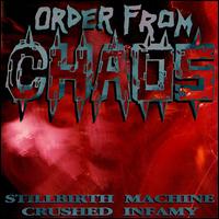 Stillbirth Machine/Crushed Infamy von Order from Chaos