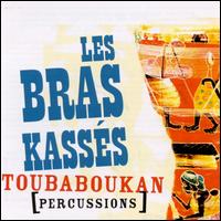 Toubaboukan [Percussions] von Bras Kasses