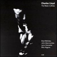 Water Is Wide von Charles Lloyd