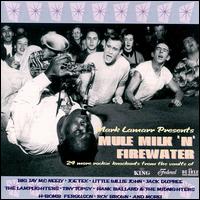 Mule Milk 'N' Firewater von Various Artists