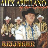 Alex Arellano Y Su Grupo Relinche von Alex Arellano