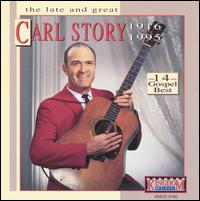 Late and Great Carl Story von Carl Story