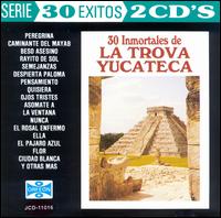 30 Exitos von Trova Yucateca