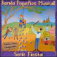 Serie Fiesta von Banda Pequeños Musical