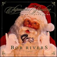 Chipmunks Roasting on an Open Fire von Bob Rivers