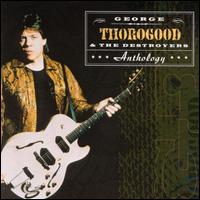 Anthology von George Thorogood