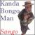Sango von Kanda Bongo Man