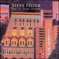 Age of Great Dreams von Steve Fister