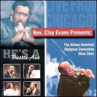 He's a Battle Axe von Rev. Clay Evans