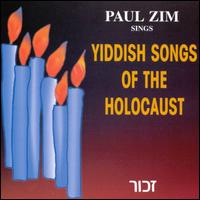 Yiddish Songs of the Holocaust von Paul Zim