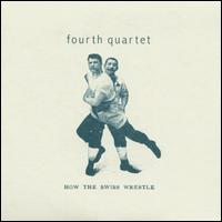 How the Swiss Wrestle von Fourth Quartet