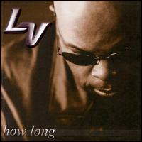 How Long von L.V.