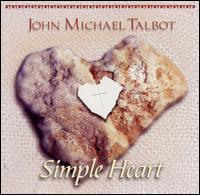 Simple Heart von John Michael Talbot
