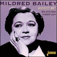 Squeeze Me: Big Hits from a Great Lady von Mildred Bailey