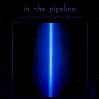 In the Pipeline von Pipeline Project