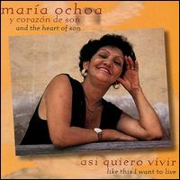 Asi Quiero Vivir - Like This I Want to Live von María Ochoa