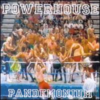 Pandemonium von Powerhouse