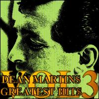 Dean Martin's Greatest Hits!, Vol. 3 von Dean Martin
