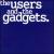 Users and the Gadgets von Users & the Gadgets