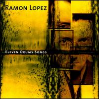 Eleven Drum Songs von Ramon Lopez
