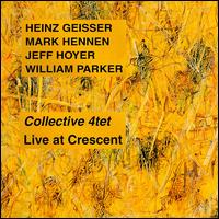 Live at Crescent von Collective 4tet