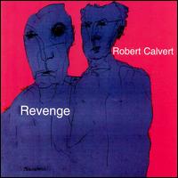 Revenge von Robert Calvert