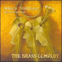 Brass Complot von Arkady Shilkloper