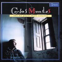 Nao Me Pecas Mais Cancoes von Carlos Mendes