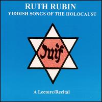 Yiddish Songs of the Holocaust von Ruth Rubin