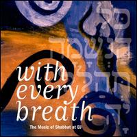 With Every Breath: Music of Shabbat at BJ von Anthony Coleman