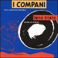 Luna Triste: Music Composed by Nino Rota & Bo van de Graaf von I Compani