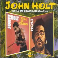 Still in Chains/Holt Plus von John Holt