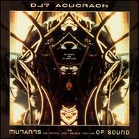 Mutants Are Coming and I Believe They Are of Sound von DJ Acucrack