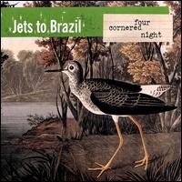 Four Cornered Night von Jets to Brazil