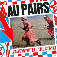 Playing with a Different Sex von The Au Pairs