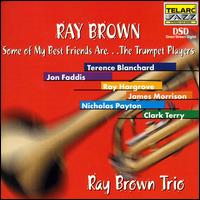 Some of My Best Friends Are...The Trumpet Players von Ray Brown