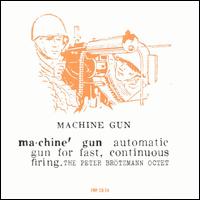 Machine Gun von Peter Brötzmann