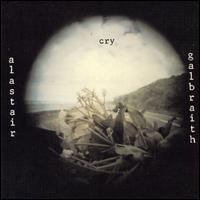 Cry von Alastair Galbraith