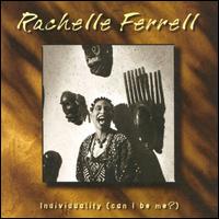 Individuality (Can I Be Me?) von Rachelle Ferrell