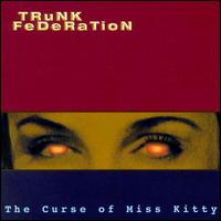 Curse of Miss Kitty von Trunk Federation