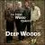 Deep Woods von Steve Wood