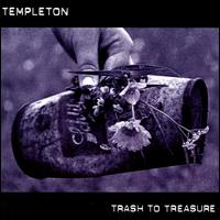 Trash to Treasure von Templeton