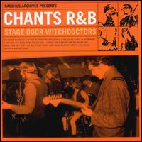 Stage Door Witchdoctors von Chants R&B