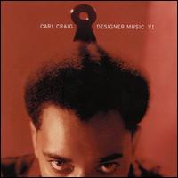 Designer Music: The Remixes, Vol. 1 von Carl Craig