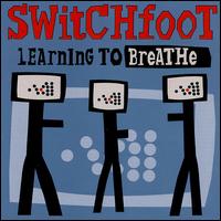 Learning to Breathe von Switchfoot