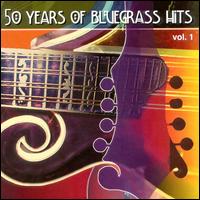 50 Years of Bluegrass Hits, Vol. 1 [2000] von Various Artists