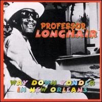 Way Down Yonder in New Orleans von Professor Longhair