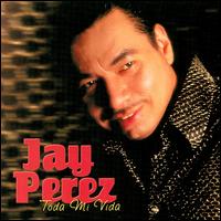 Toda Mi Vida von Jay Perez