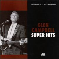 Super Hits von Glen Campbell