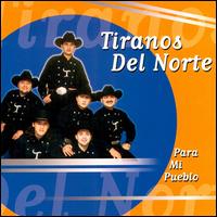 Para Mi Pueblo von Los Tiranos del Norte